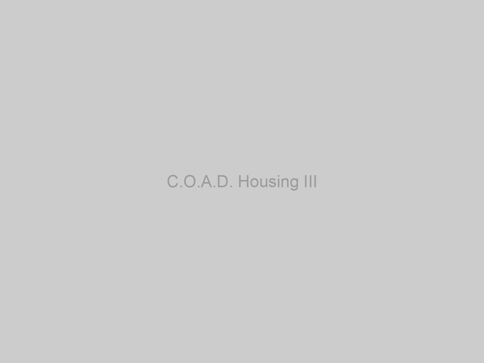 C.O.A.D. Housing III